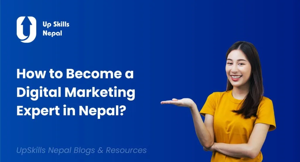 How to become a digital marketing expert in Nepal